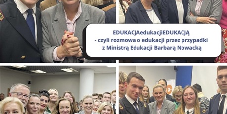 Edukacja-Edukacji-Edukacją spotkanie z Panią Ministrą Edukacji Barbarą Nowacką 