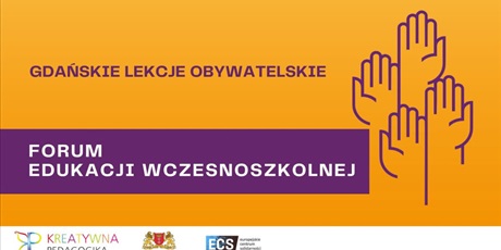 Powiększ grafikę: forum-obywatelskie-edukacji-wczesnoszkolnej-europejskie-centrum-solidarnosci-611876.jpg